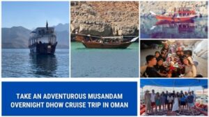 Take an Adventurous Musandam Overnight Dhow Cruise Trip in Oman