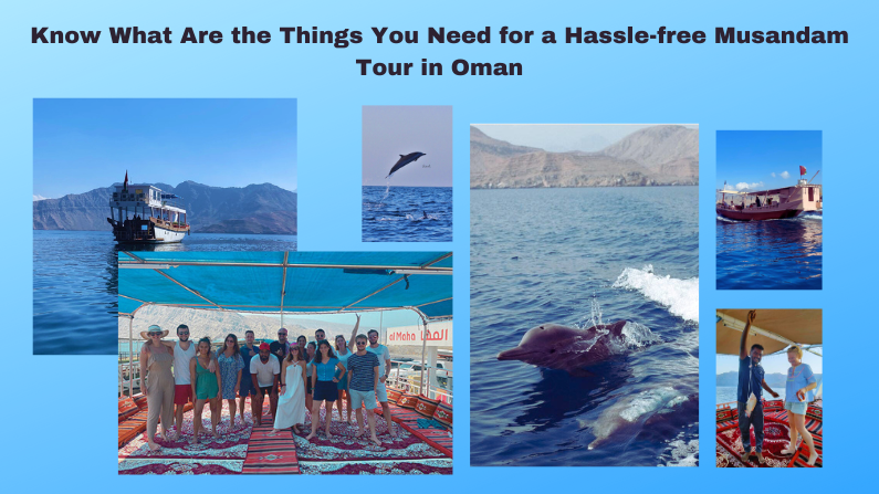 Things You need In Musandam Tour