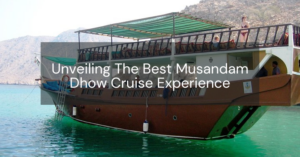 best Musandam Dhow Cruise