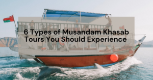 Musandam Khasab tours